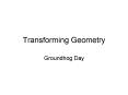 Transforming Geometry PowerPoint PPT Presentation