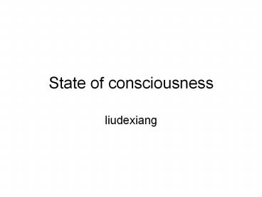 State of consciousness