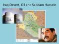 Iraq-Desert, Oil and Saddam Hussein PowerPoint PPT Presentation