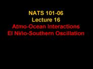 NATS 101-06 Lecture 16 Atmo-Ocean Interactions El Ni