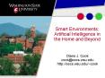 Smart Environments: Artificial Intelligence in the Home and Beyond PowerPoint PPT Presentation