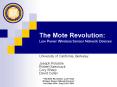 The Mote Revolution: Low Power Wireless Sensor Network Devices PowerPoint PPT Presentation