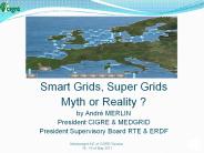 Smart Grids, Super Grids