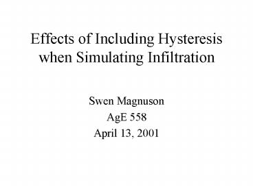 Effects of Including Hysteresis when Simulating Infiltration