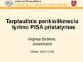 Tarptautinis penkiolikmeciu tyrimo PISA pristatymas PowerPoint PPT Presentation