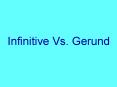 Infinitive Vs. Gerund PowerPoint PPT Presentation