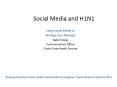 Social Media and H1N1 PowerPoint PPT Presentation