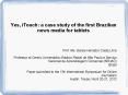 Yes, iTouch: a case study of the first Brazilian news media for tablets PowerPoint PPT Presentation