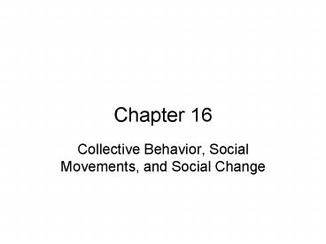 Collective Behavior, Social Movements, and Social Change