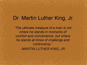 Dr. Martin Luther King, Jr.