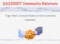 DSS20007 Community Relations  Topic Nine: Community Relations in Non Governmental Organization PowerPoint PPT Presentation