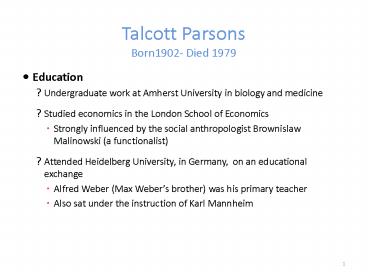 Talcott Parsons Born1902- Died 1979