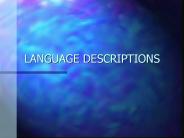 LANGUAGE DESCRIPTIONS