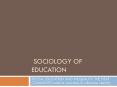 SOCIOLOGY of EDUCATION PowerPoint PPT Presentation