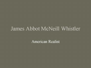 James Abbot McNeill Whistler