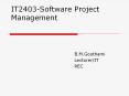 IT2403-Software Project Management PowerPoint PPT Presentation