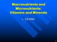 Macronutrients and Micronutrients: Vitamins and Minerals PowerPoint PPT Presentation