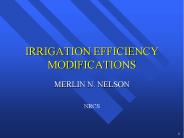 IRRIGATION EFFICIENCY MODIFICATIONS