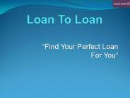 Loan To Loan