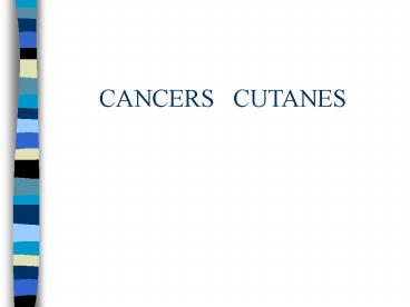 CANCERS  CUTANES
