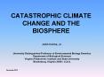 CATASTROPHIC CLIMATE CHANGE AND THE BIOSPHERE PowerPoint PPT Presentation