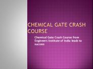 Chemical Gate Crash Course