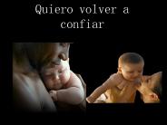 Quiero volver a confiar