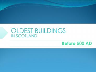 Oldest buildings in Scotland