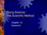 Doing Science:  The Scientific Method