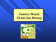 Sumber Modal: Ekuiti dan Hutang