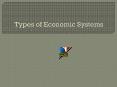 Types of Economic Systems PowerPoint PPT Presentation
