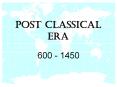 Post Classical Era PowerPoint PPT Presentation