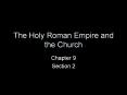 The Holy Roman Empire and the Church PowerPoint PPT Presentation