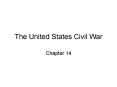 The United States Civil War PowerPoint PPT Presentation