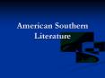 American Southern Literature PowerPoint PPT Presentation