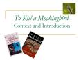 To Kill a Mockingbird: Context and Introduction PowerPoint PPT Presentation