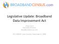 Legislative Update: Broadband Data Improvement Act PowerPoint PPT Presentation