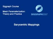 Siggraph Course Mesh Parameterization: Theory and Practice