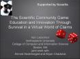 The Scientific Community Game: Education and Innovation Through Survival in a Virtual World of Claims PowerPoint PPT Presentation