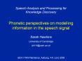 Phonetic perspectives on modelling information in the speech signal PowerPoint PPT Presentation