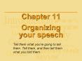 Chapter 11 Organizing your speech PowerPoint PPT Presentation