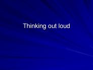 Thinking out loud