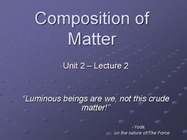 Composition of Matter