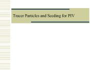 Tracer Particles and Seeding for PIV