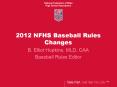 2012 NFHS Baseball Rules Changes PowerPoint PPT Presentation