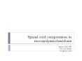 Spinal cord compression in mucopolysaccharidosis PowerPoint PPT Presentation