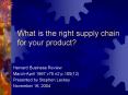 What is the right supply chain for your product? PowerPoint PPT Presentation