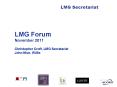LMG Forum November 2011 PowerPoint PPT Presentation