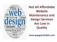 Not All Affordable Website Maintenance and Design Services Are Low in Quality PowerPoint PPT Presentation