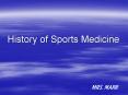 History of Sports Medicine PowerPoint PPT Presentation
